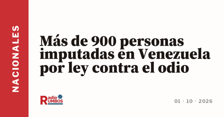 Más de 900 personas imputadas en Venezuela por ley contra el odio