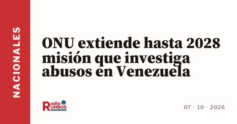 ONU extiende hasta 2028 misión que investiga abusos en Venezuela
