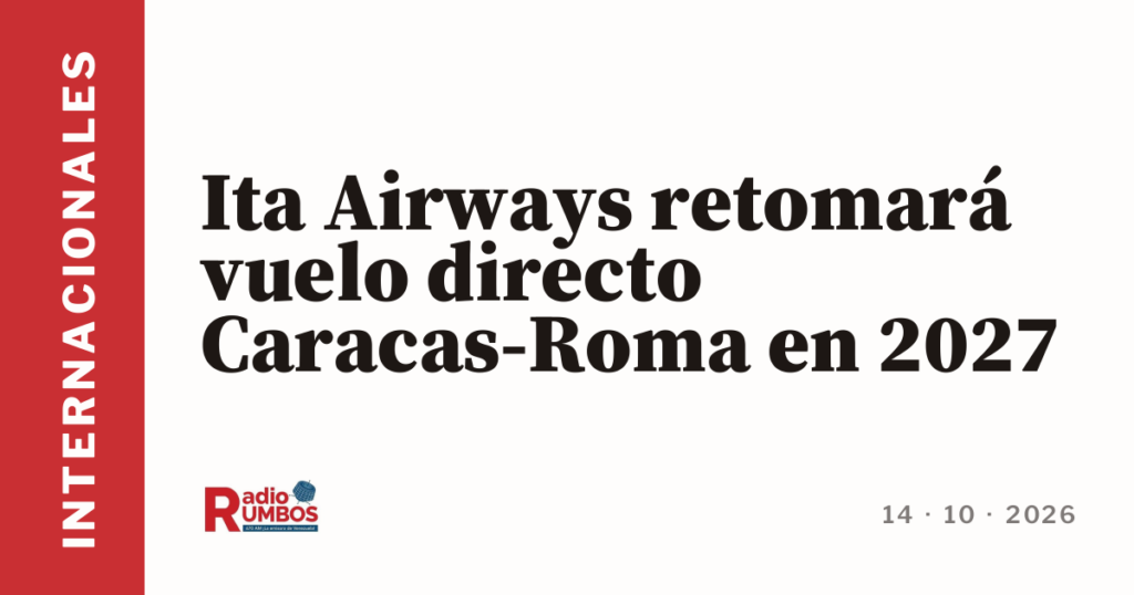 Ita Airways retomará vuelo directo Caracas-Roma en 2027