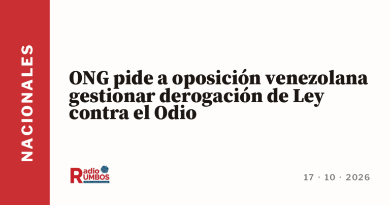 ONG pide a oposición venezolana gestionar derogación de Ley contra el Odio